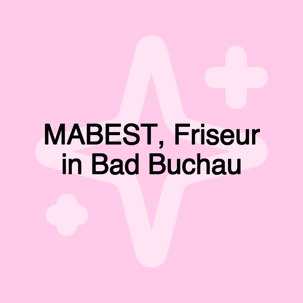 MABEST, Friseur in Bad Buchau