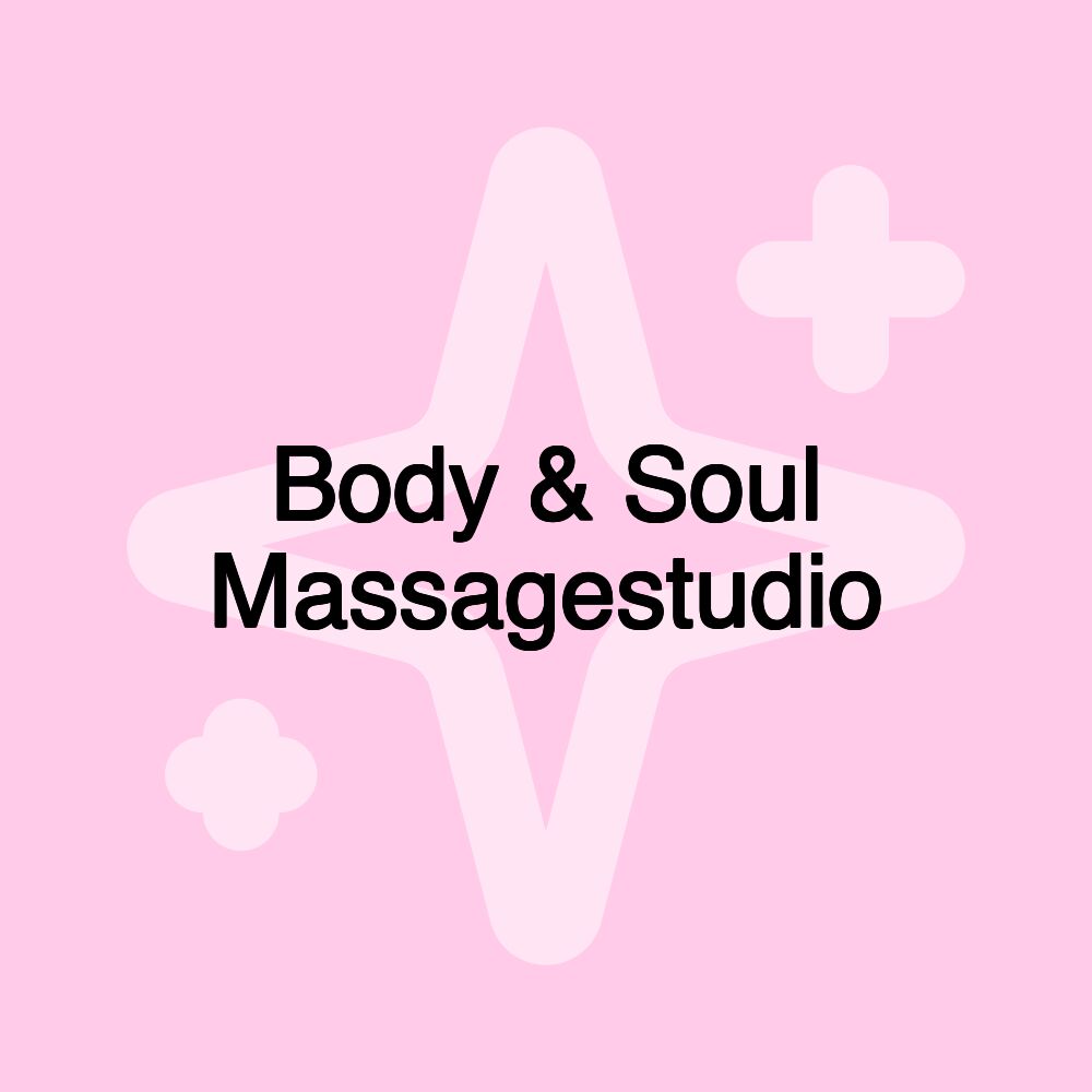 Body & Soul Massagestudio