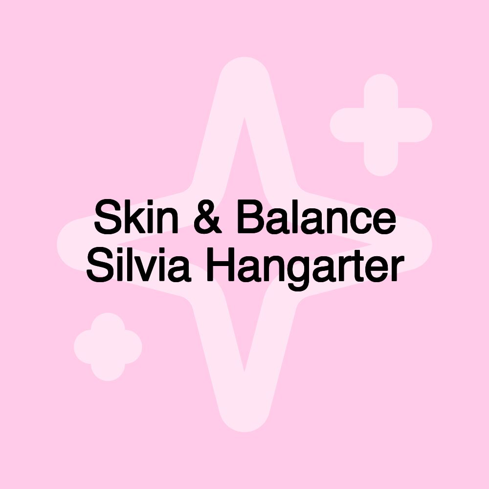 Skin & Balance Silvia Hangarter