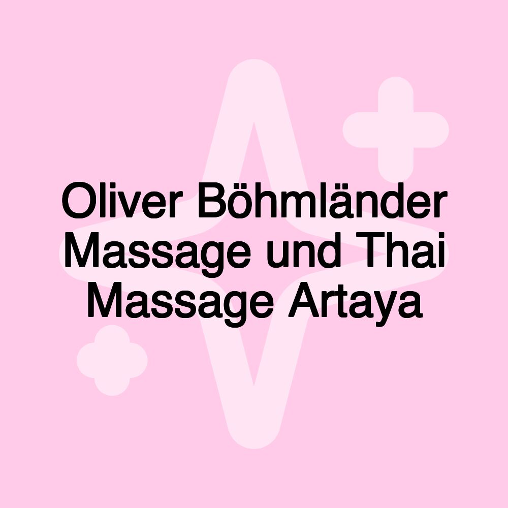 Oliver Böhmländer Massage und Thai Massage Artaya