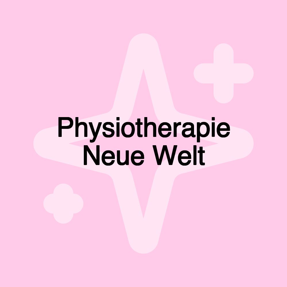 Physiotherapie Neue Welt