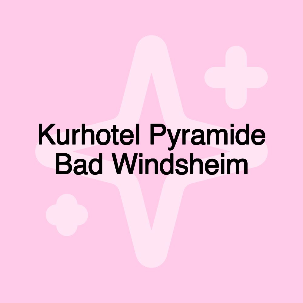 Kurhotel Pyramide Bad Windsheim