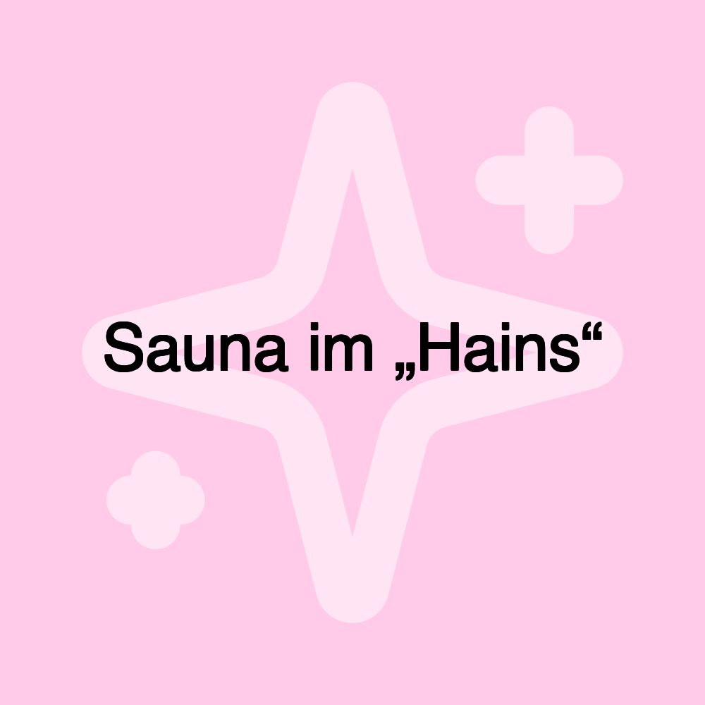 Sauna im „Hains“