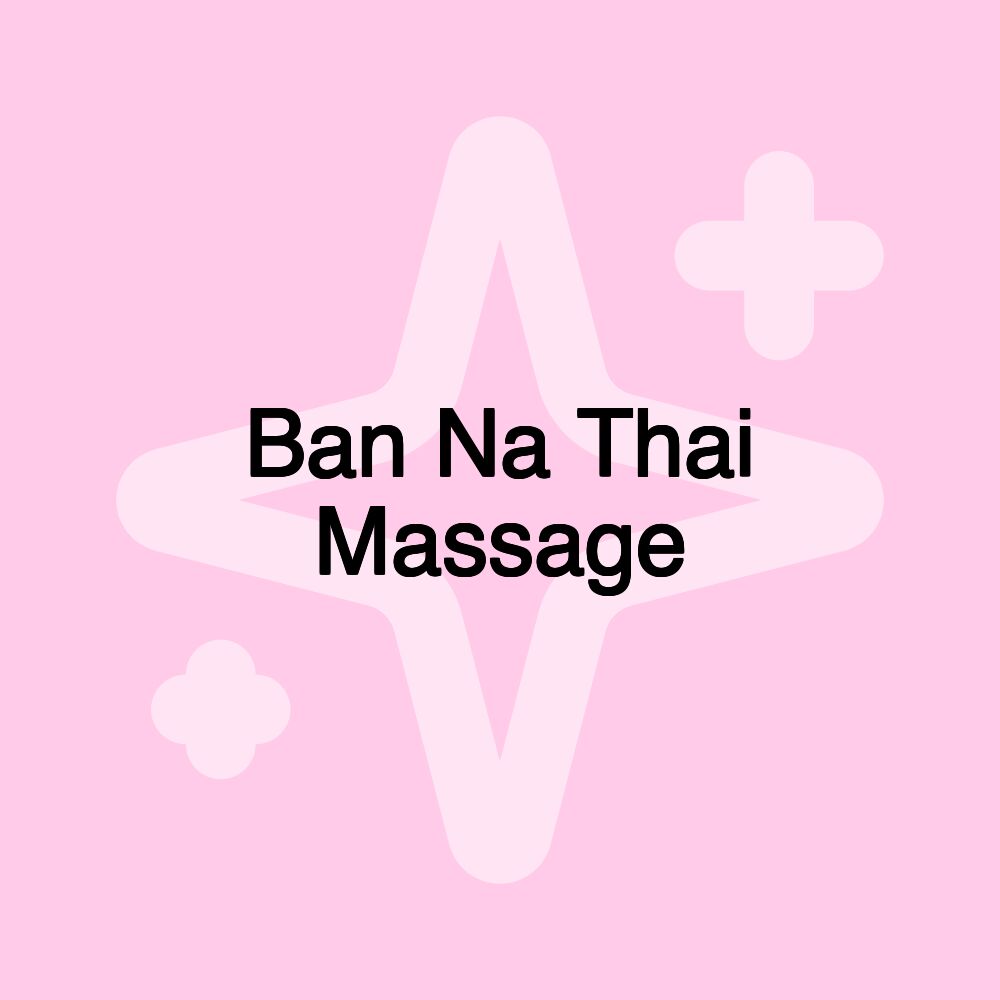 Ban Na Thai Massage