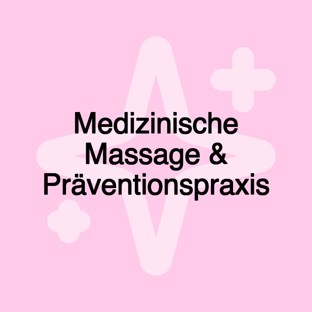 Medizinische Massage & Präventionspraxis