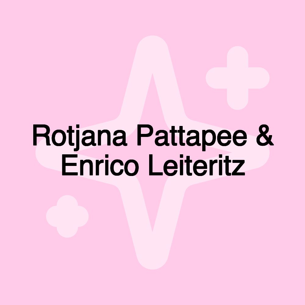 Rotjana Pattapee & Enrico Leiteritz