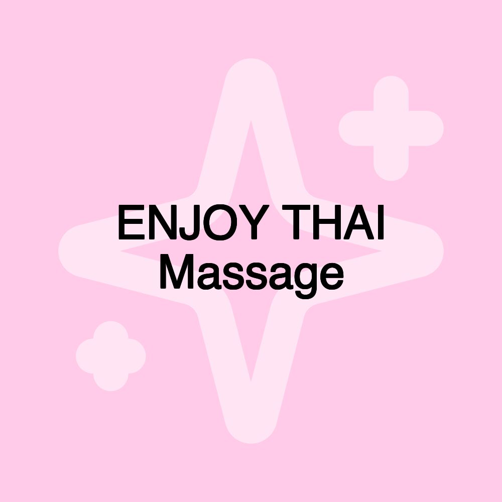 ENJOY THAI Massage