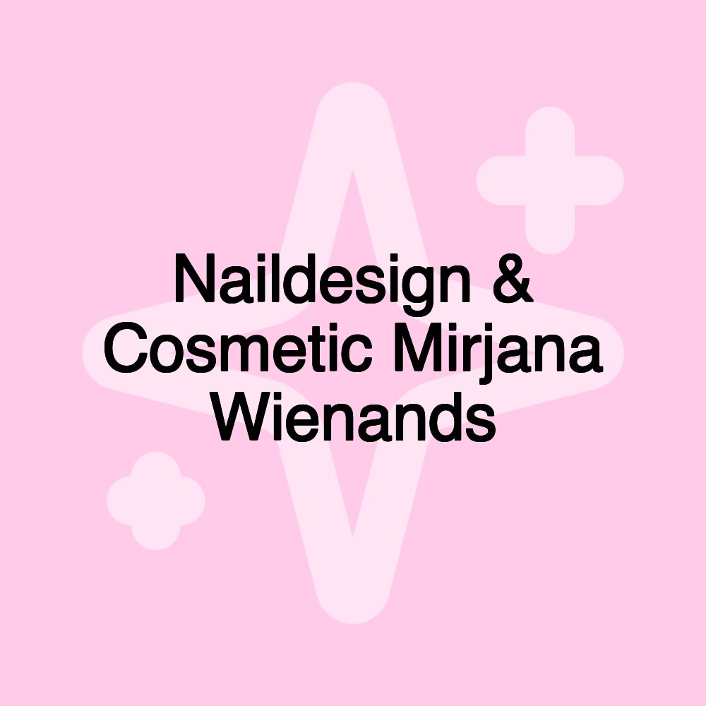 Naildesign & Cosmetic Mirjana Wienands