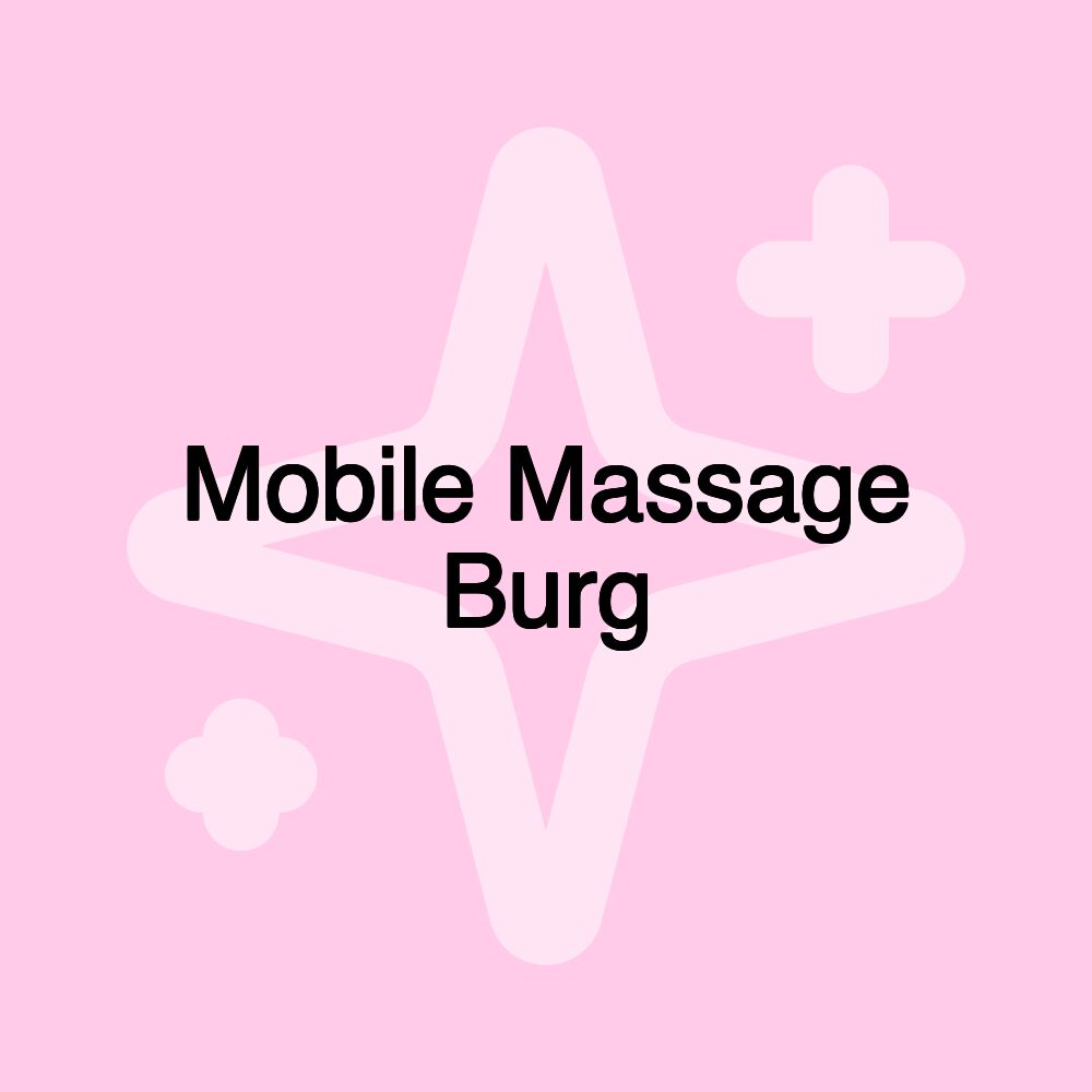 Mobile Massage Burg