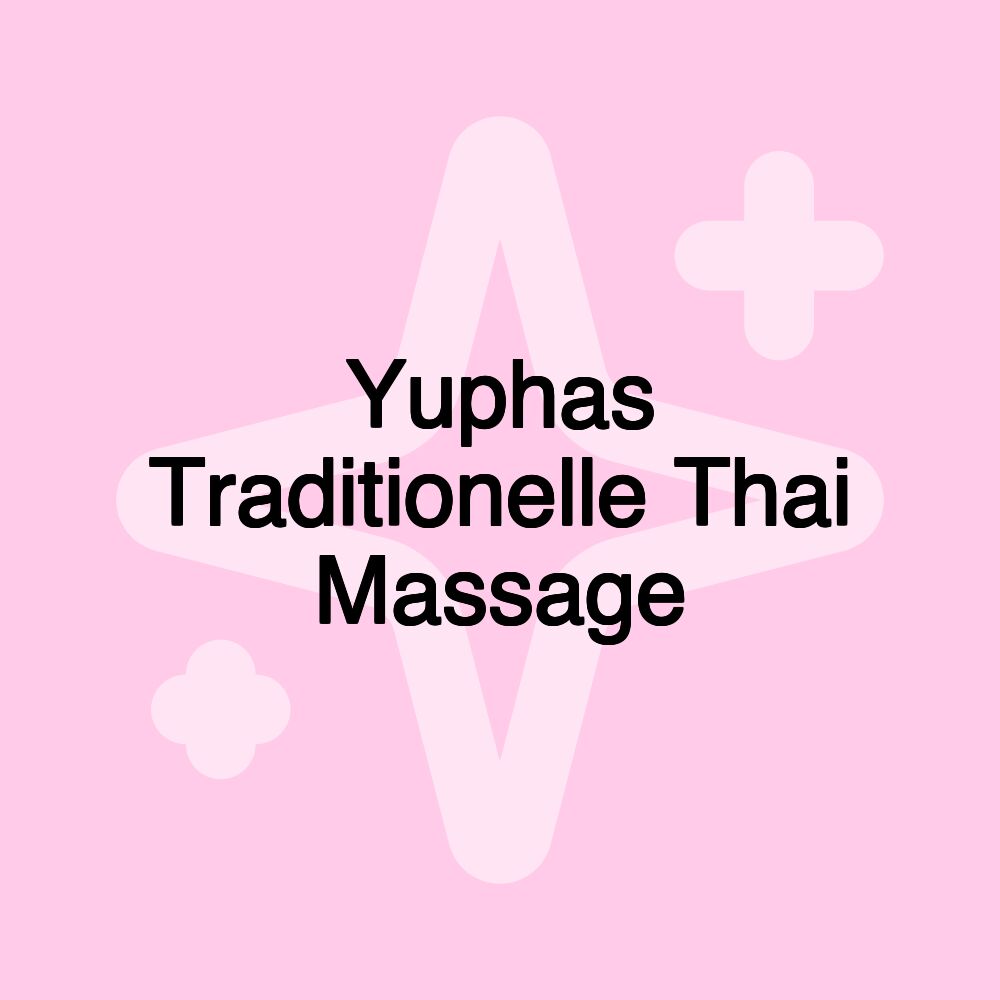 Yuphas Traditionelle Thai Massage