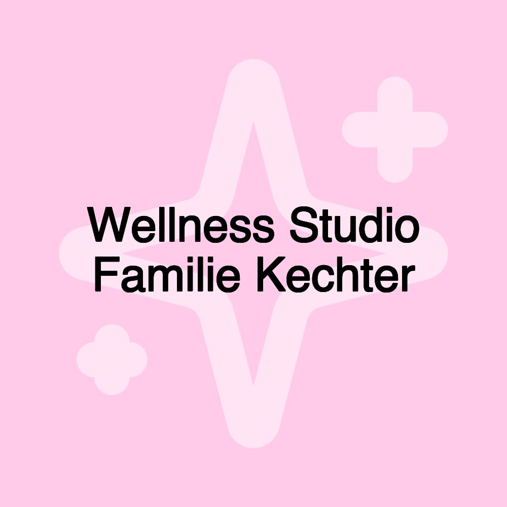 Wellness Studio Familie Kechter