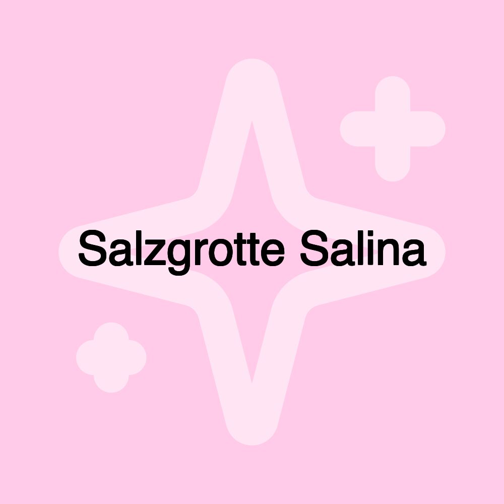 Salzgrotte Salina