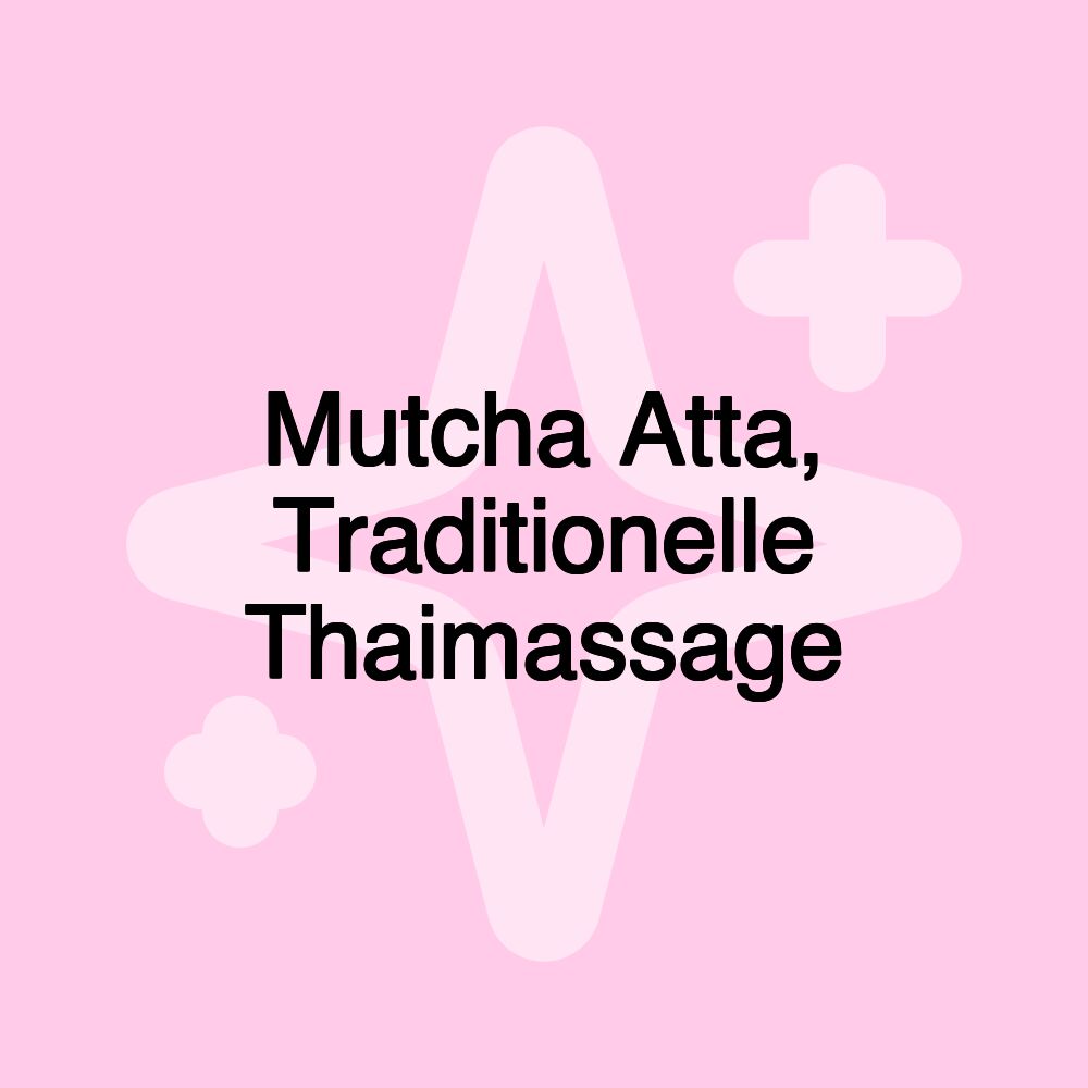 Mutcha Atta, Traditionelle Thaimassage