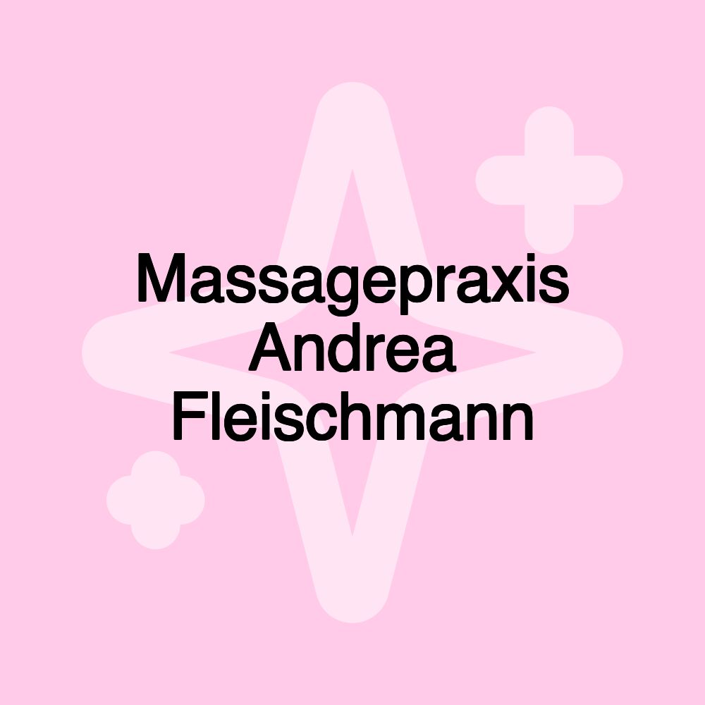 Massagepraxis Andrea Fleischmann