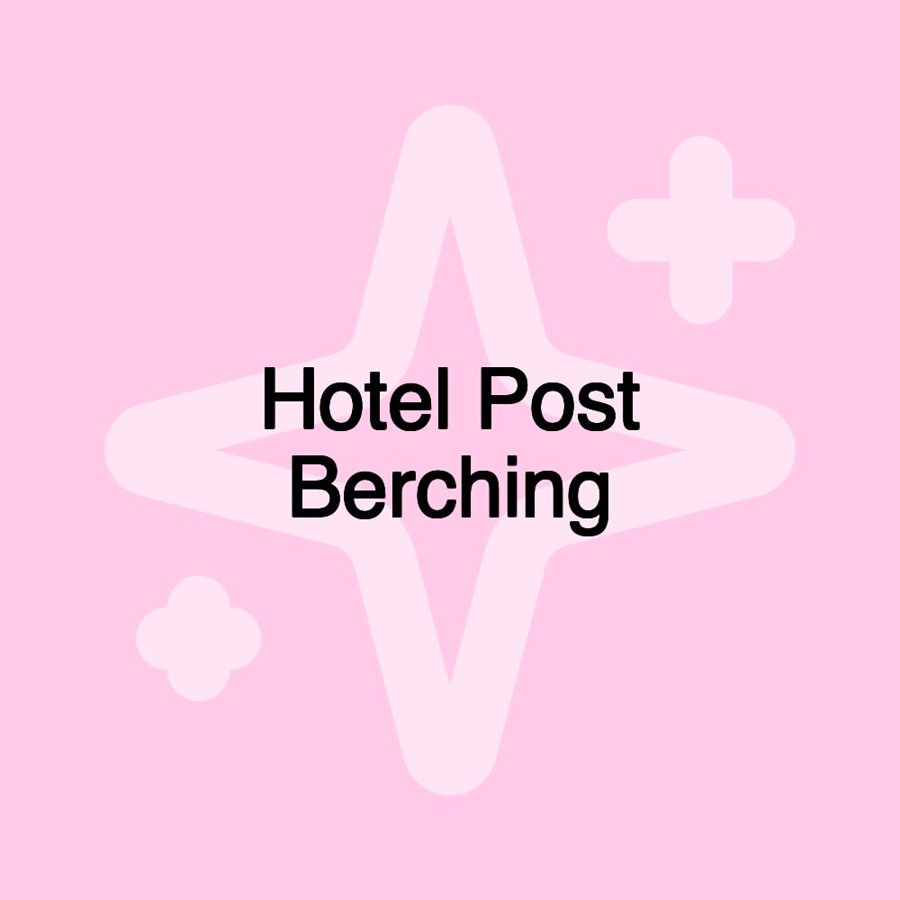 Hotel Post Berching