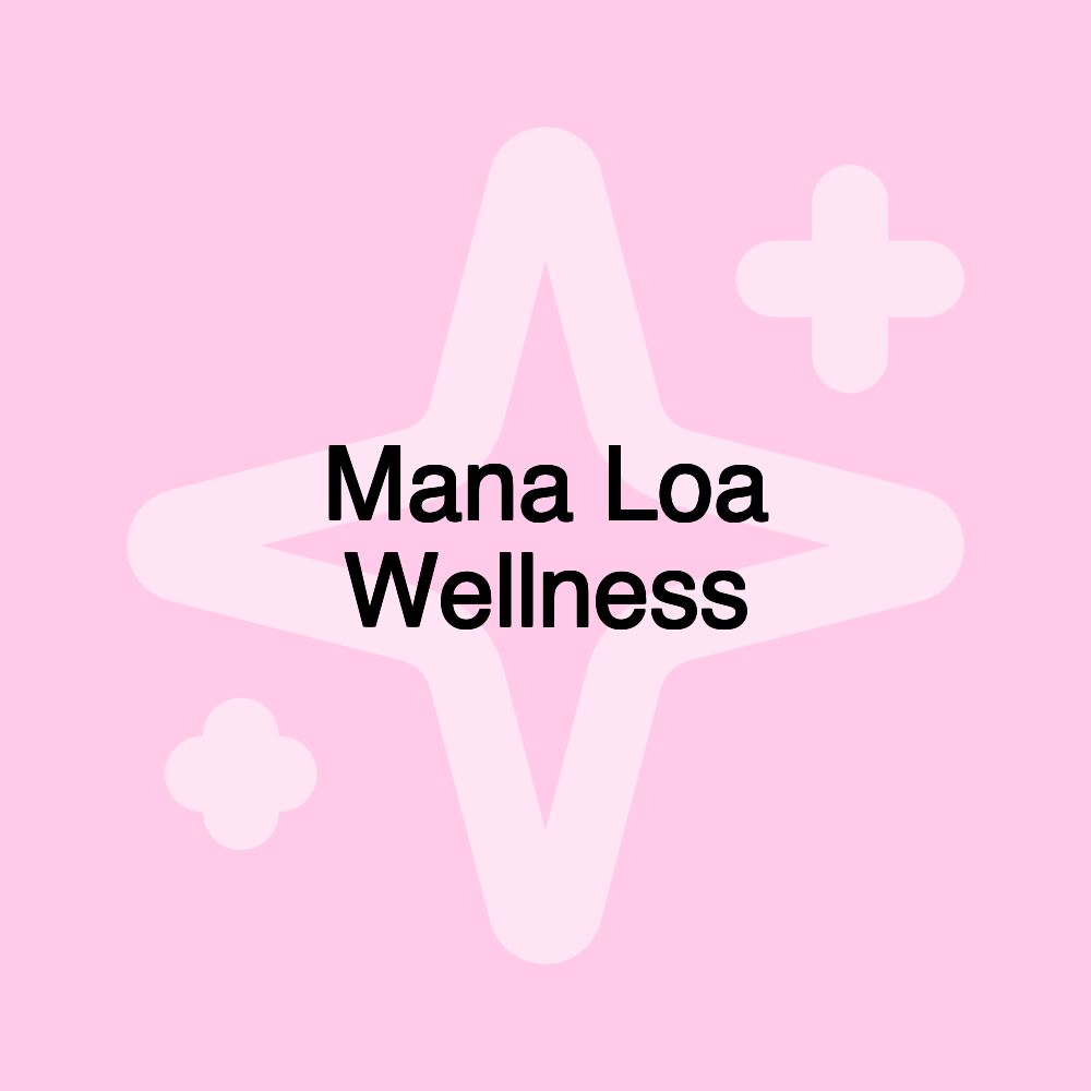 Mana Loa Wellness