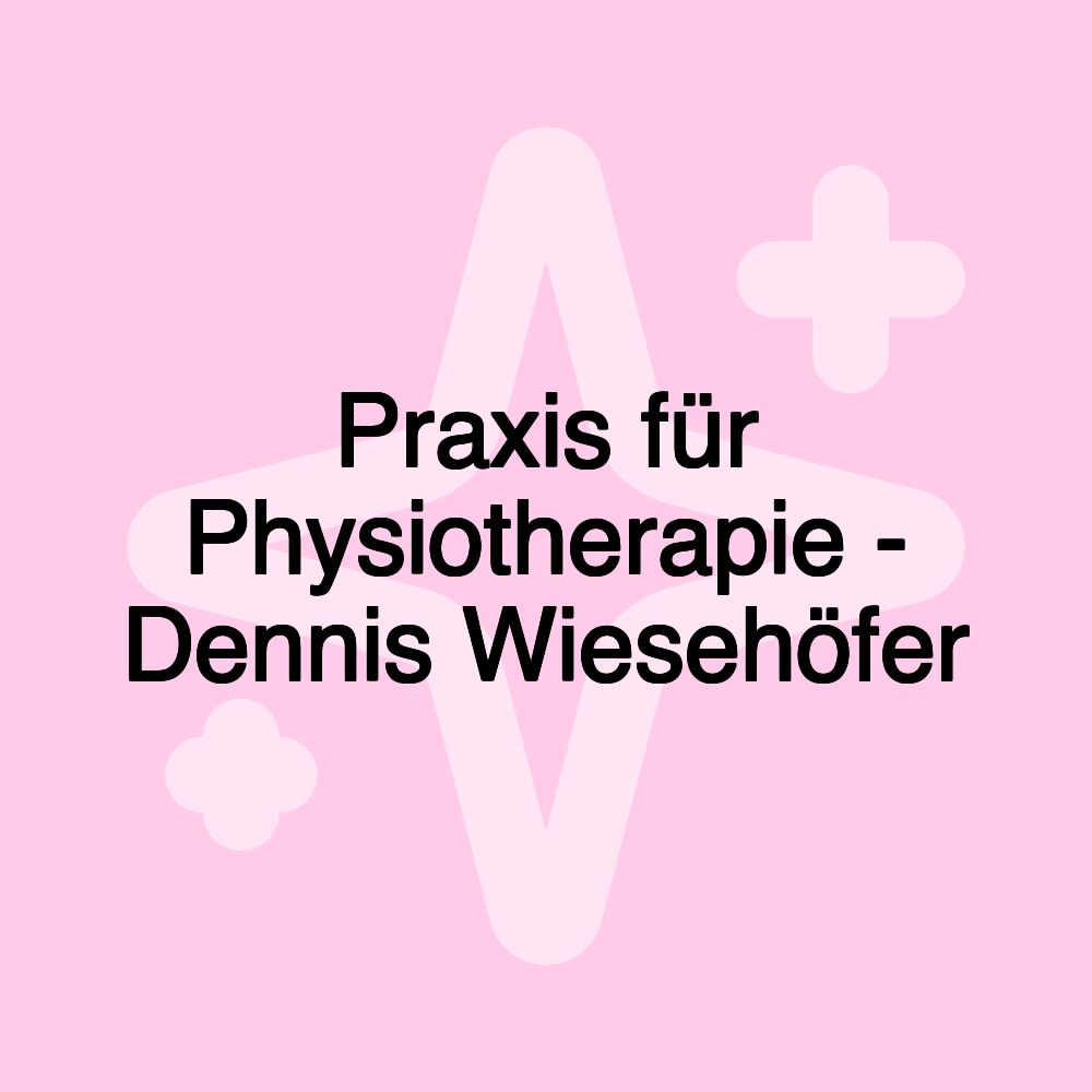 Praxis für Physiotherapie - Dennis Wiesehöfer