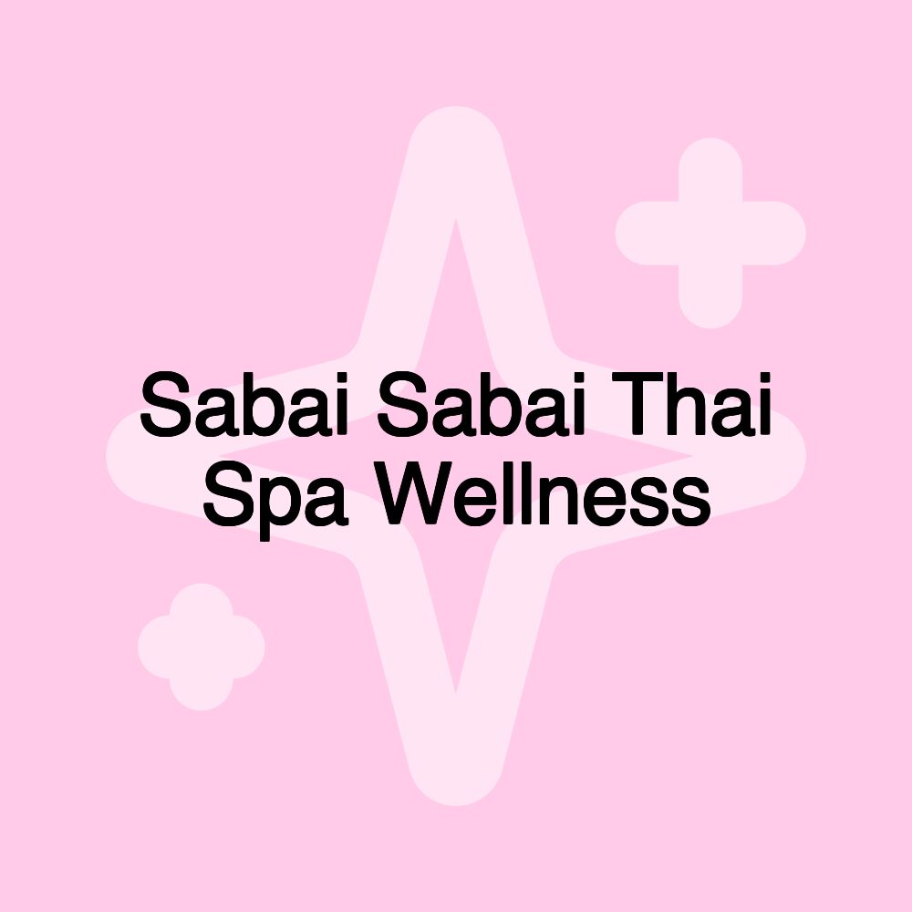 Sabai Sabai Thai Spa Wellness