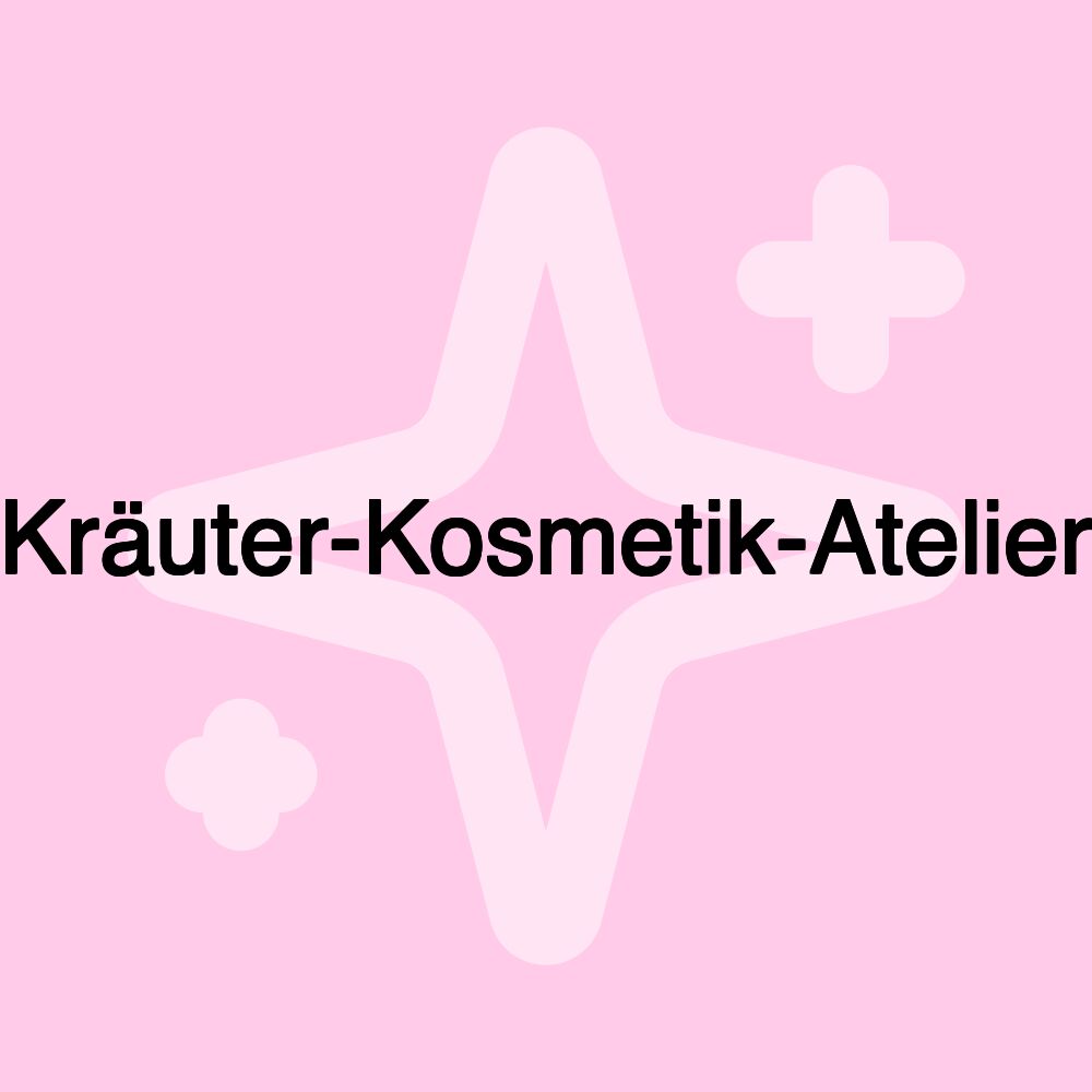 Kräuter-Kosmetik-Atelier