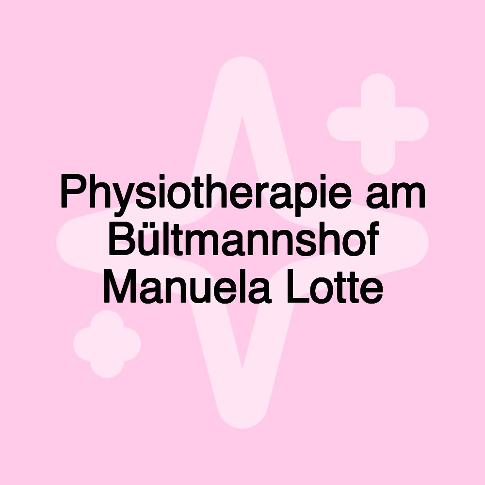 Physiotherapie am Bültmannshof Manuela Lotte