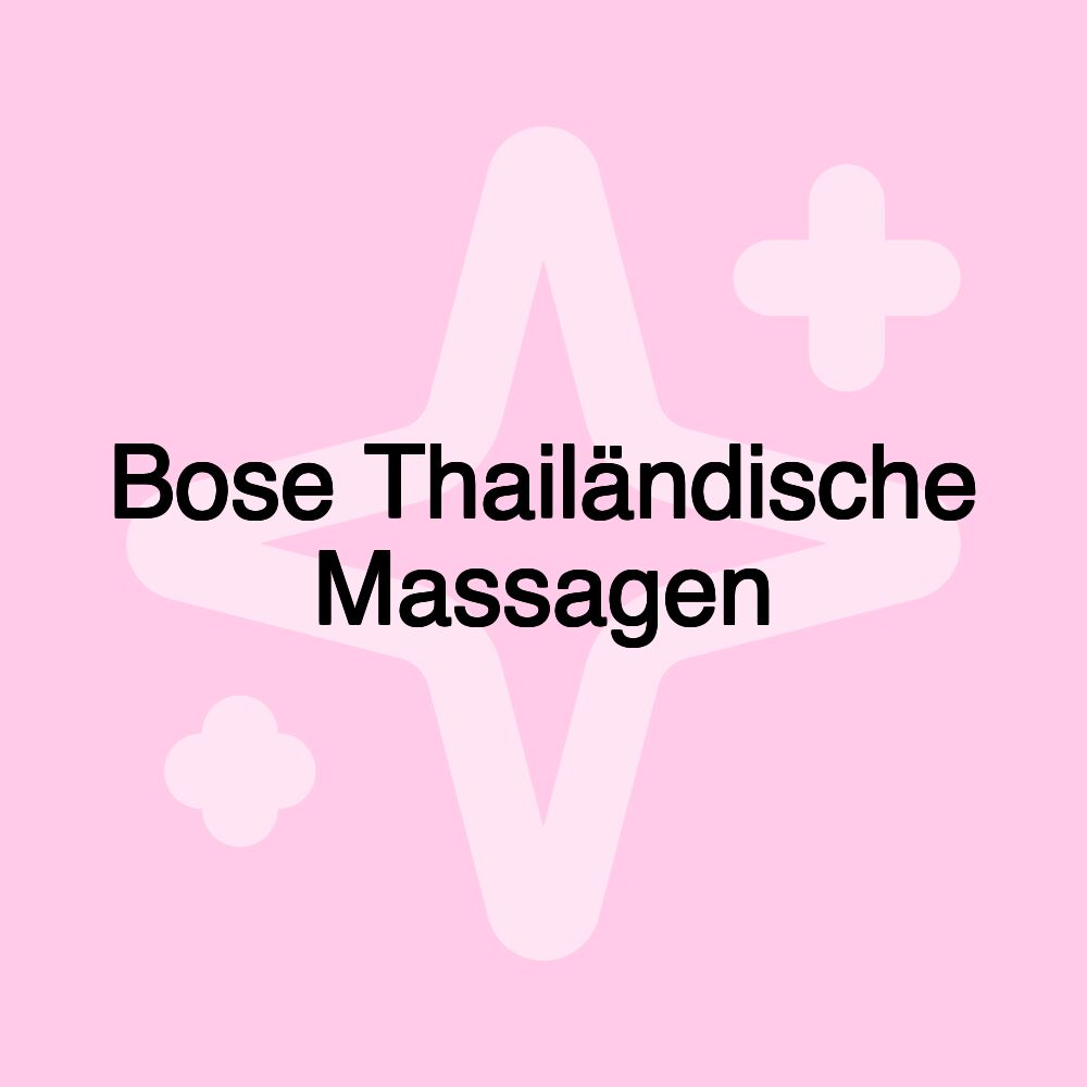 Bose Thailändische Massagen