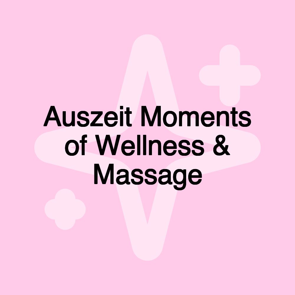 Auszeit Moments of Wellness & Massage