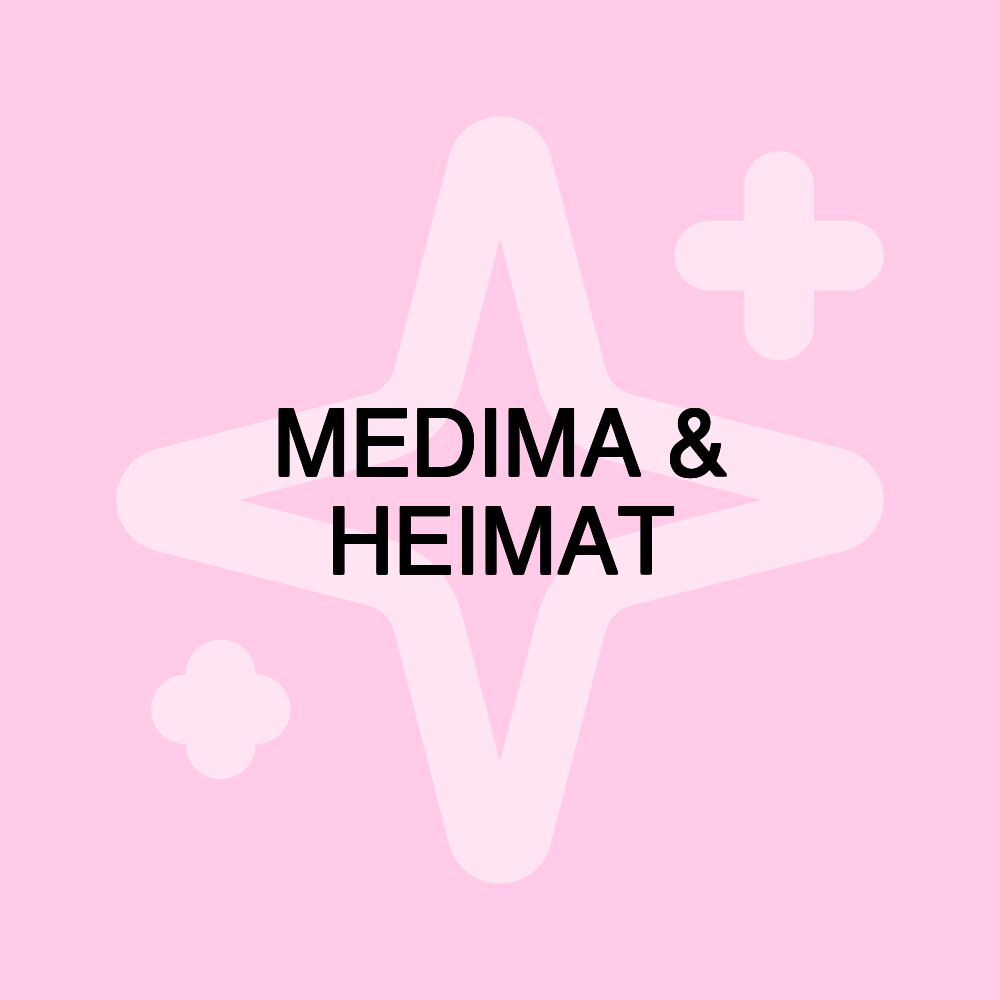 MEDIMA & HEIMAT