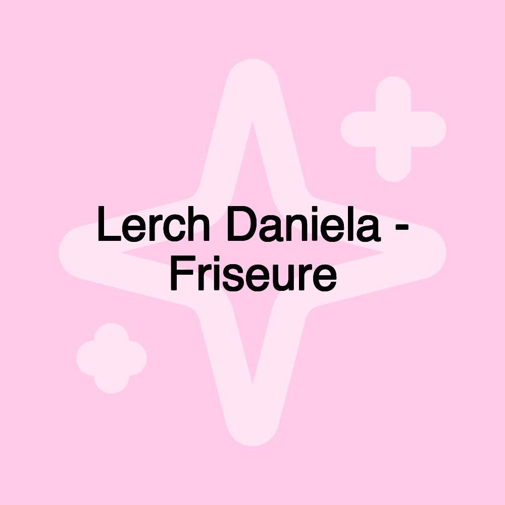 Lerch Daniela - Friseure