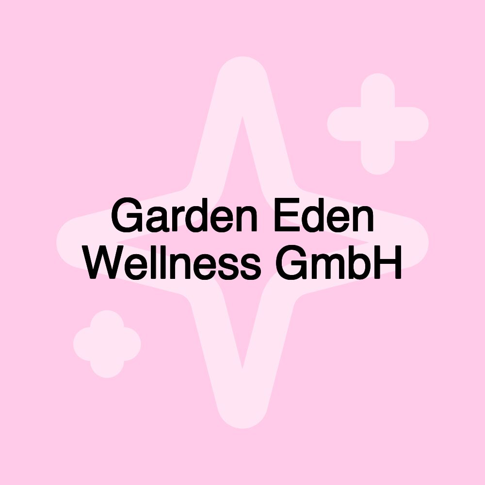 Garden Eden Wellness GmbH