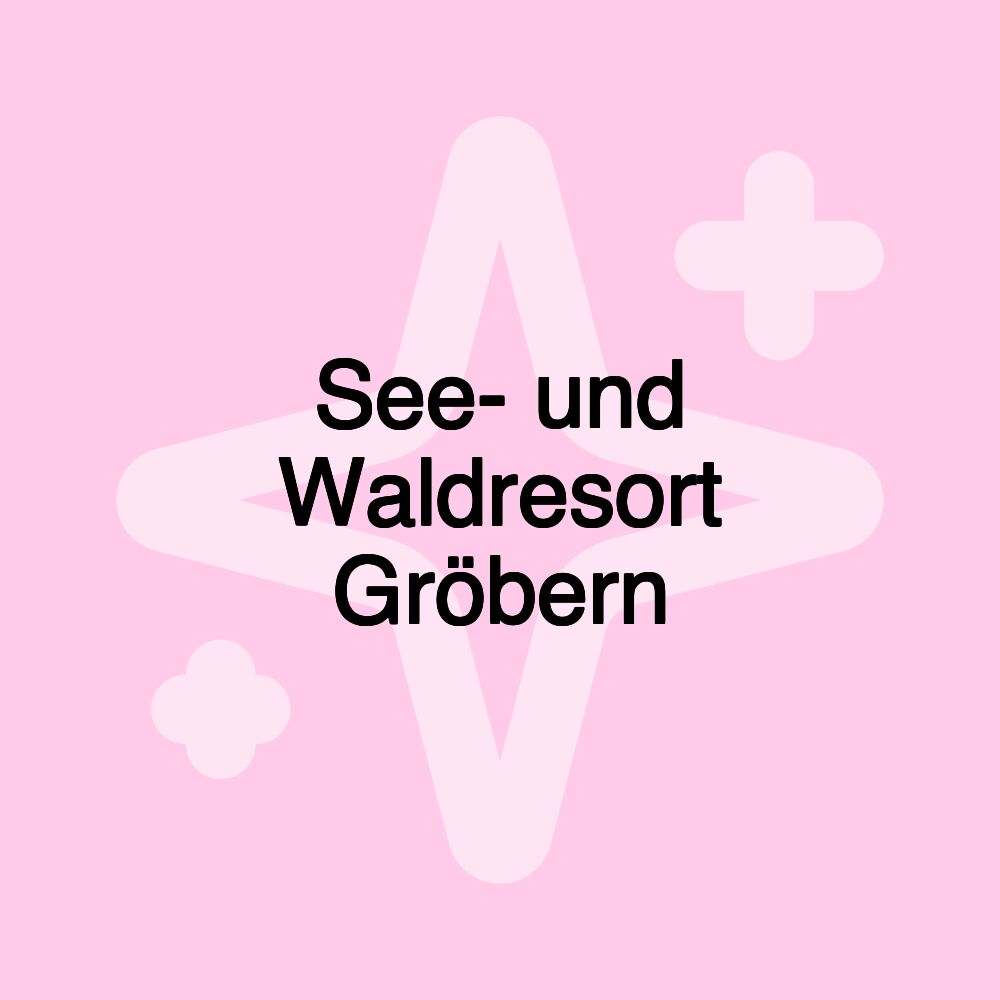 See- und Waldresort Gröbern