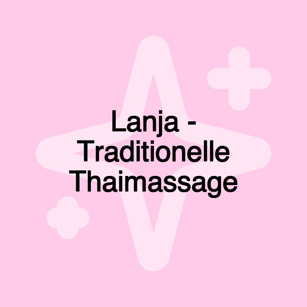 Lanja - Traditionelle Thaimassage