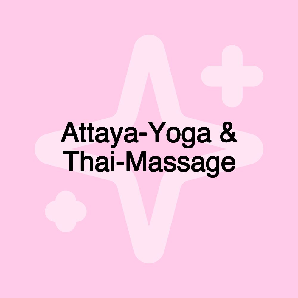 Attaya-Yoga & Thai-Massage