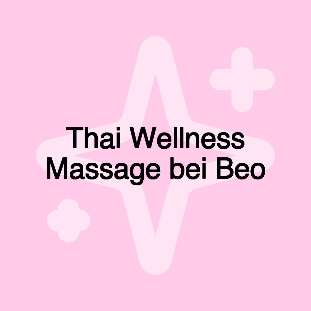 Thai Wellness Massage bei Beo