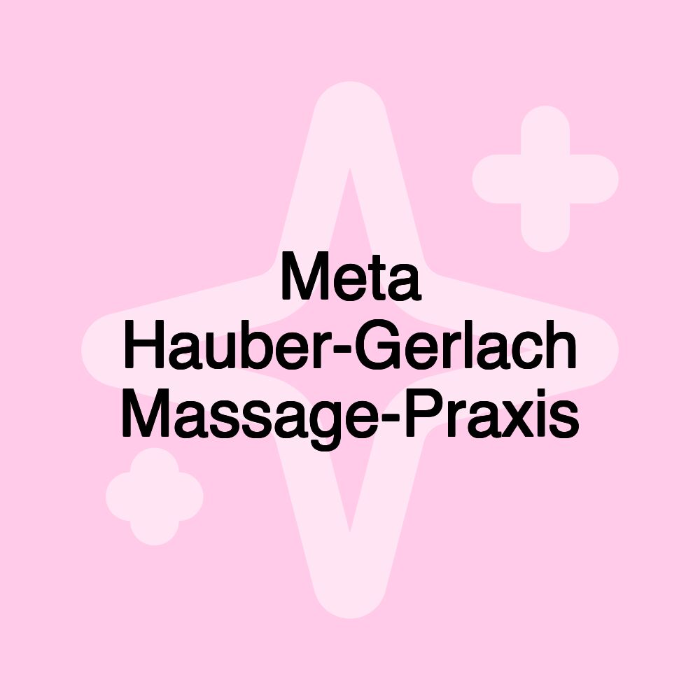 Meta Hauber-Gerlach Massage-Praxis