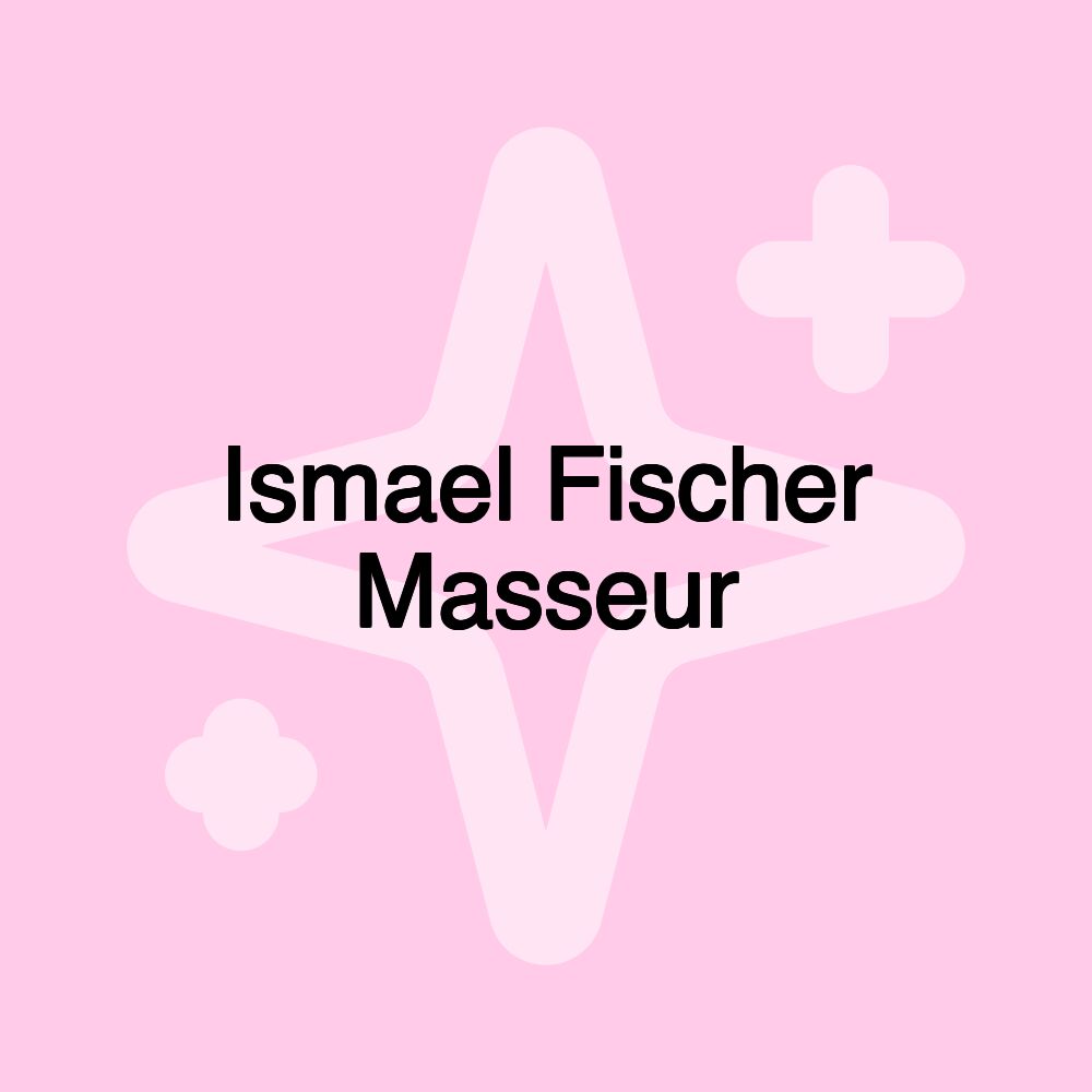 Ismael Fischer Masseur