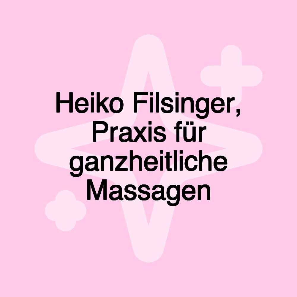 Heiko Filsinger, Praxis für ganzheitliche Massagen