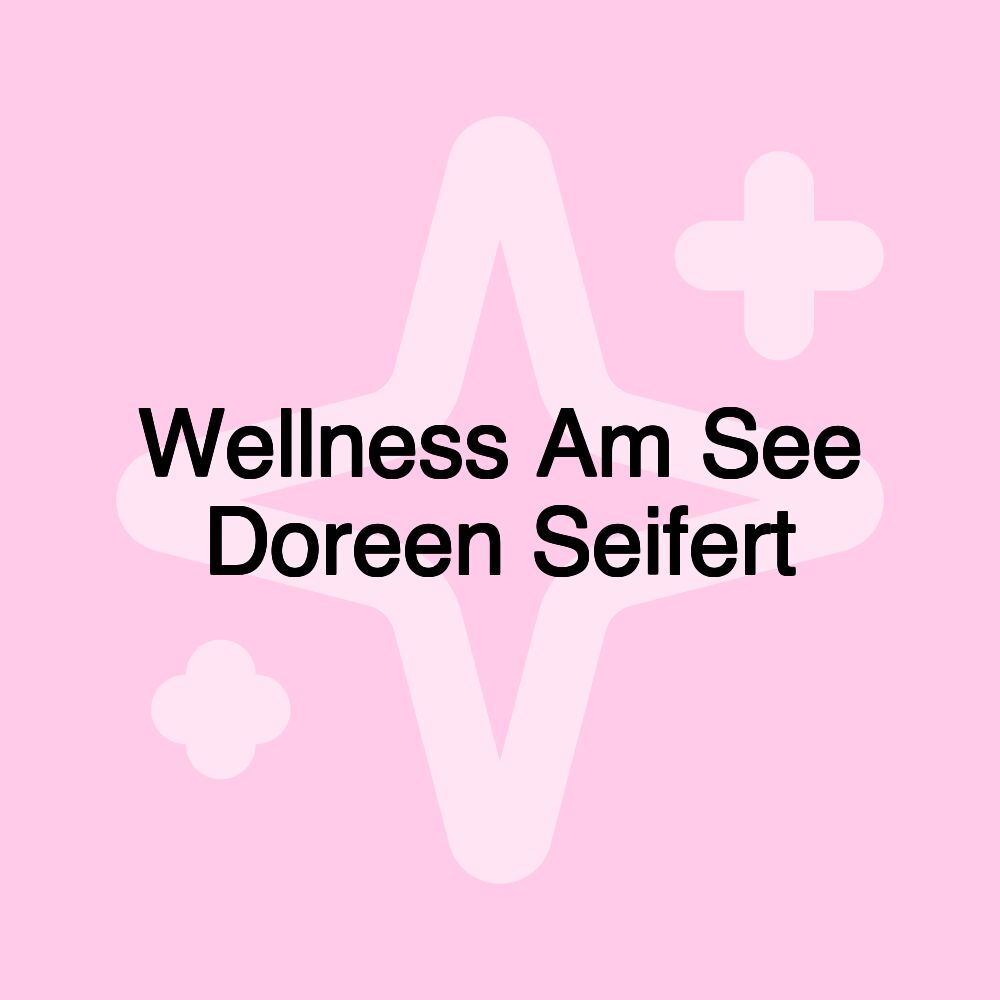 Wellness Am See Doreen Seifert