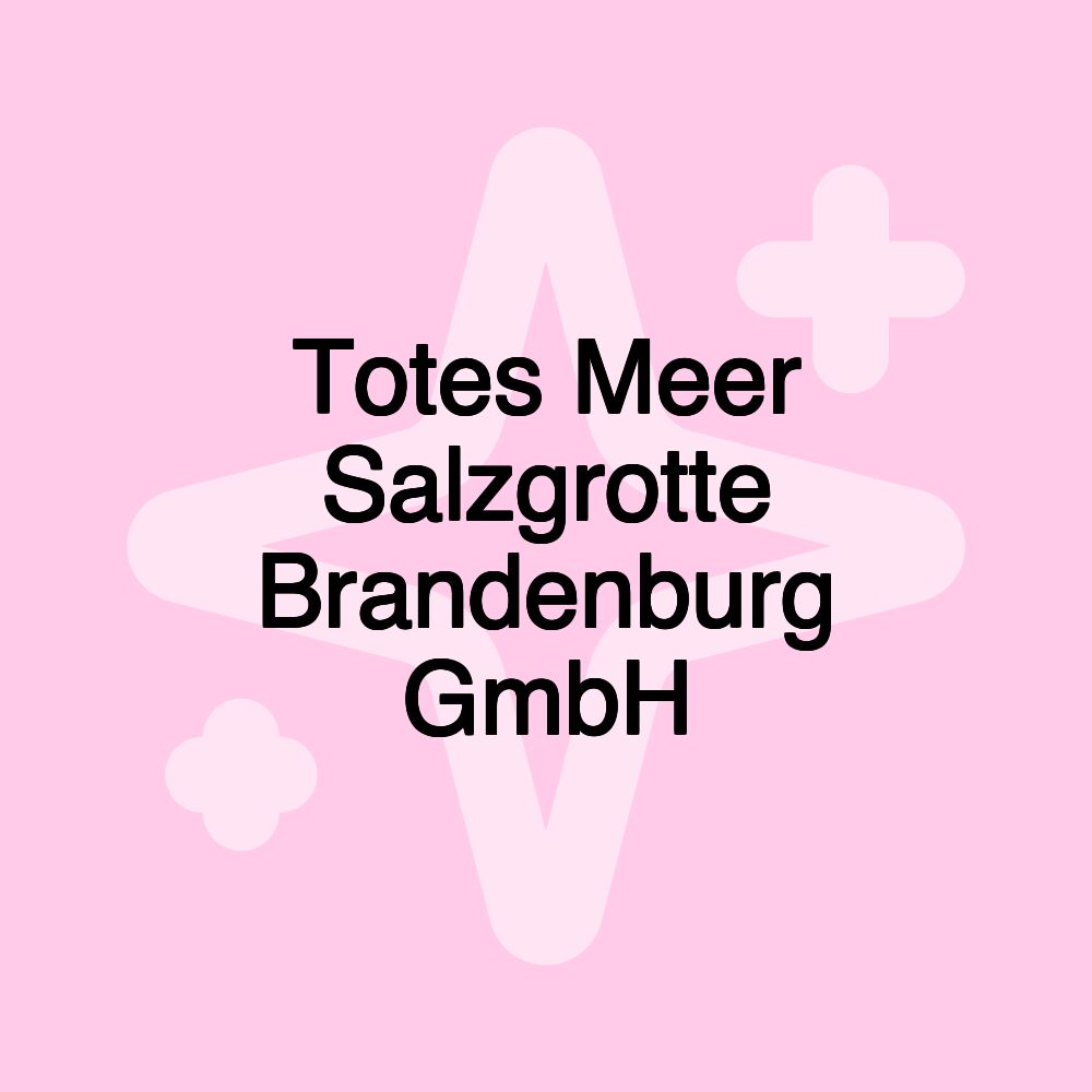 Totes Meer Salzgrotte Brandenburg GmbH