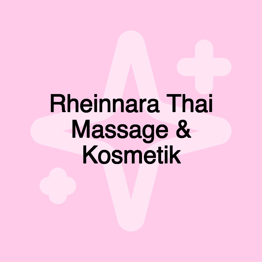 Rheinnara Thai Massage & Kosmetik