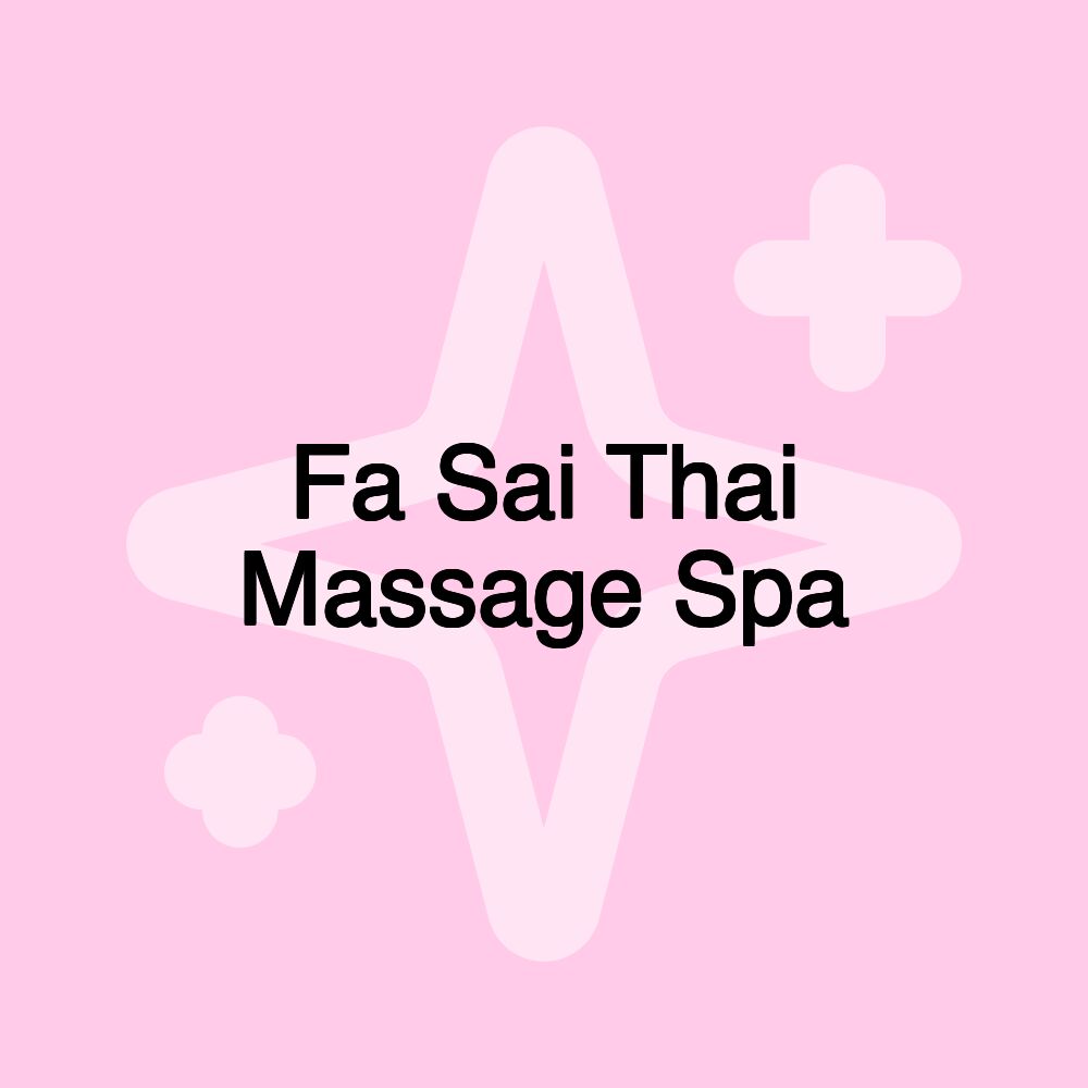 Fa Sai Thai Massage Spa