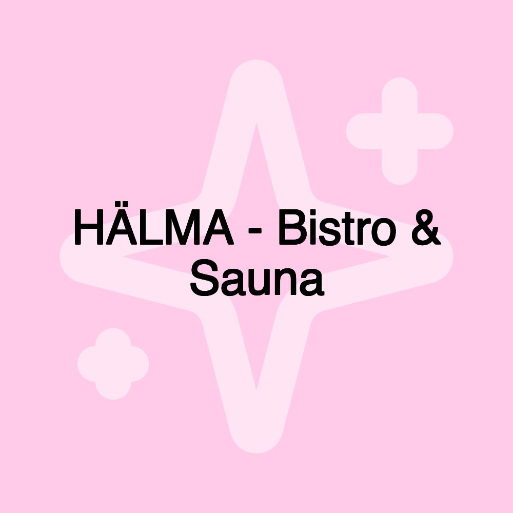 HÄLMA - Bistro & Sauna