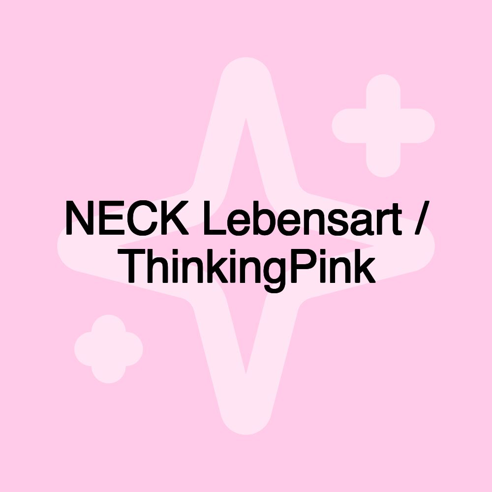 NECK Lebensart / ThinkingPink