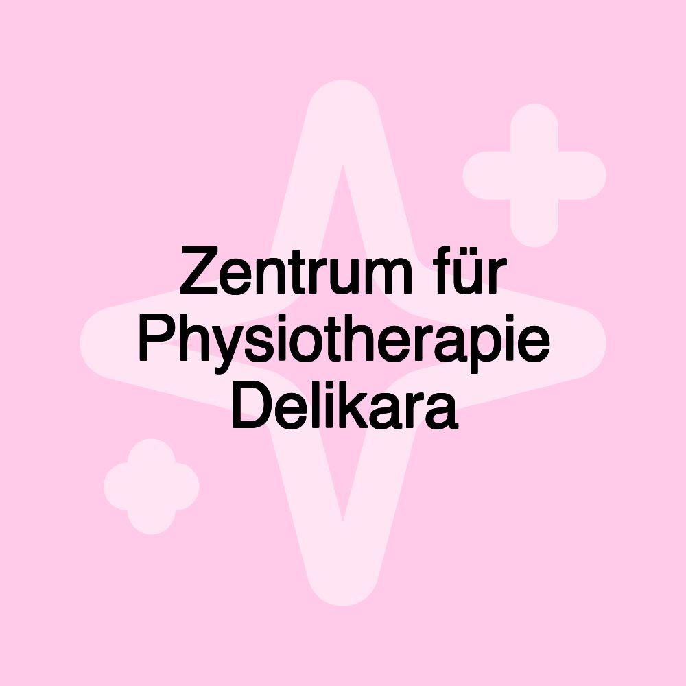 Zentrum für Physiotherapie Delikara