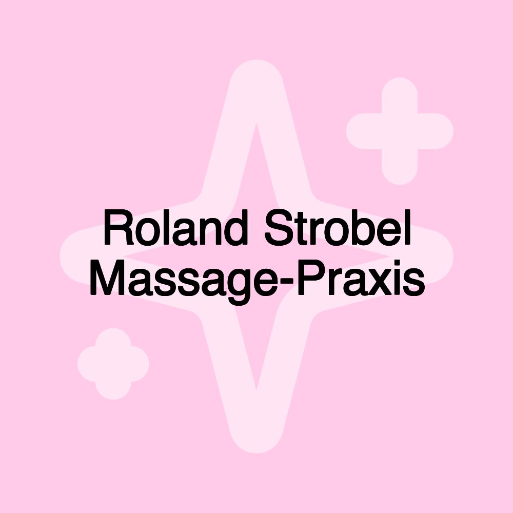 Roland Strobel Massage-Praxis