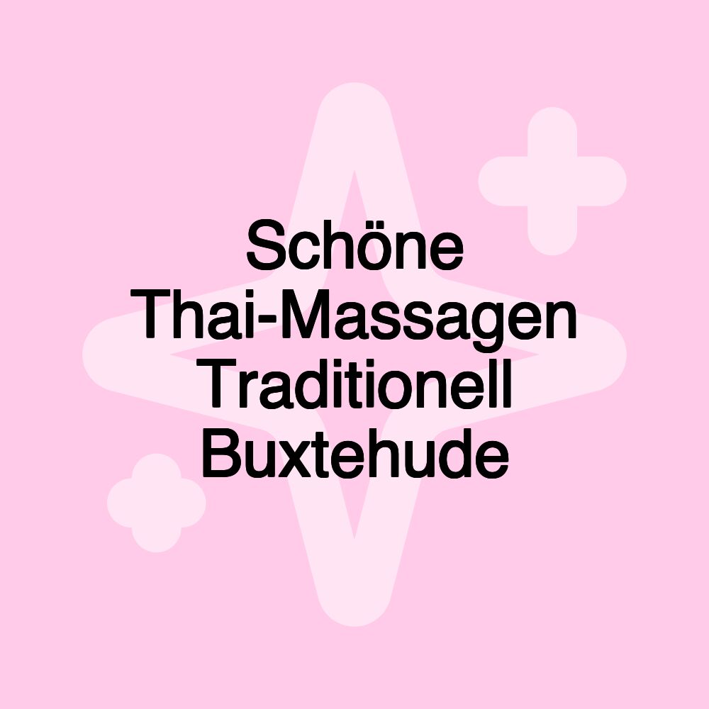 Schöne Thai-Massagen Traditionell Buxtehude