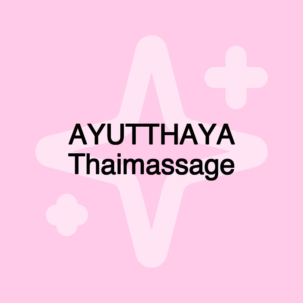 AYUTTHAYA Thaimassage