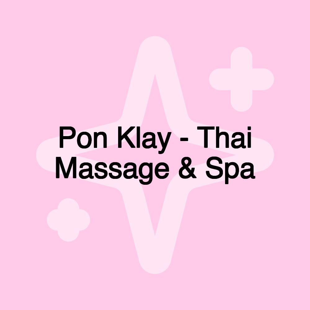 Pon Klay - Thai Massage & Spa