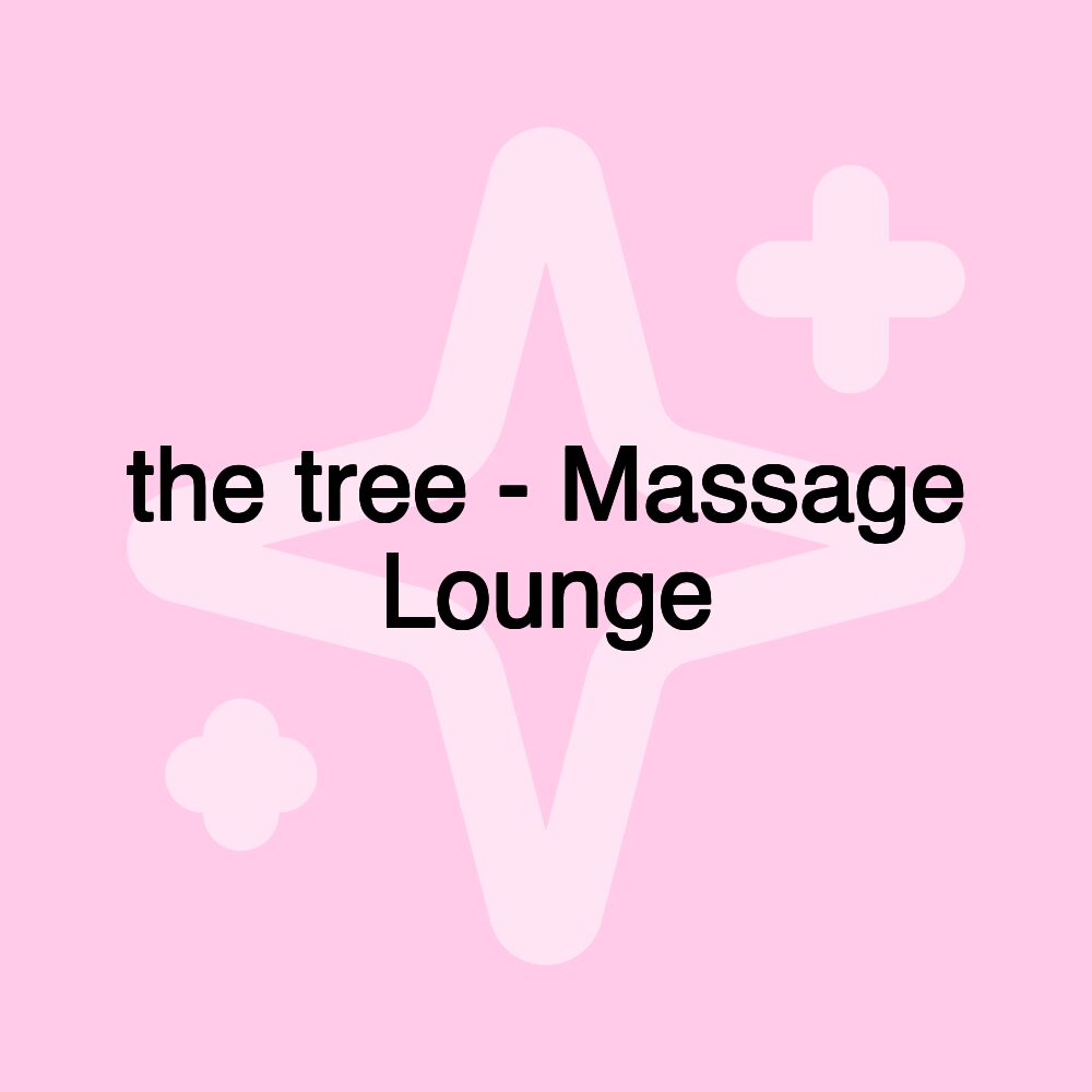 the tree - Massage Lounge