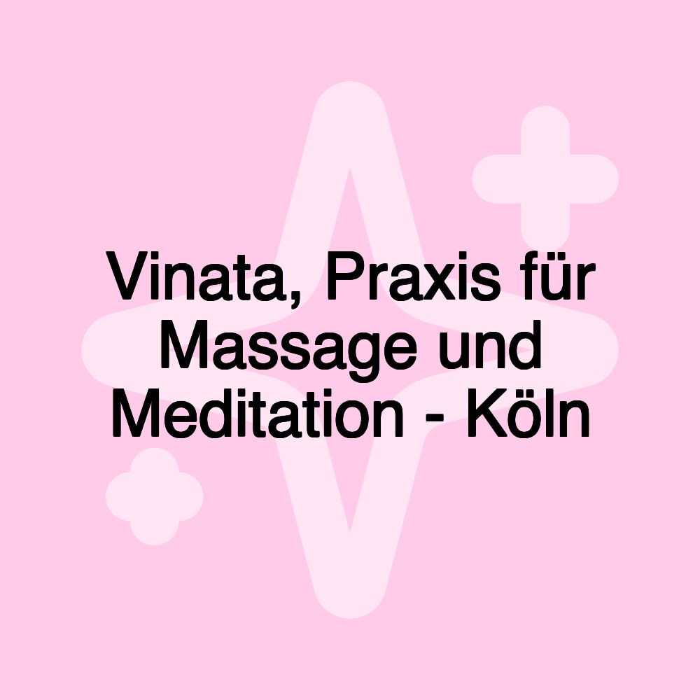 Vinata, Praxis für Massage und Meditation - Köln