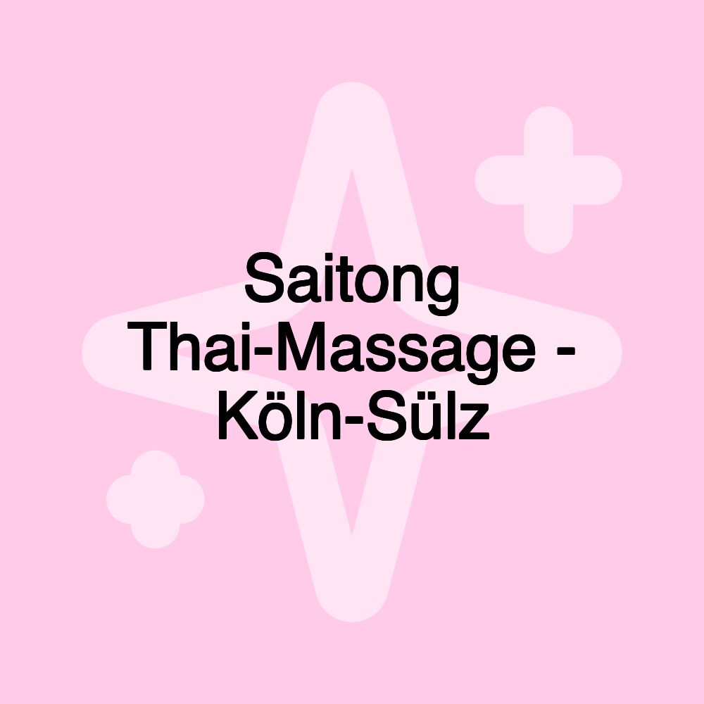 Saitong Thai-Massage - Köln-Sülz